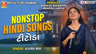 Nonstop Hindi Songs Titoda  Alvira Mir [upl. by Welker377]