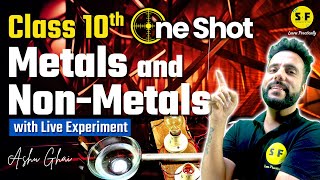 Metals and Non Metals One Shot Chemistry  Class 10th Science NCERT with Live Experiment Ashu Sir [upl. by Trembly706]