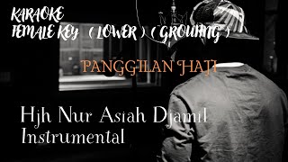 PANGGILAN HAJI KARAOKE Intrumental  LOWER KEY   Hjh Nur Asiah Djamil Version [upl. by Bradley]