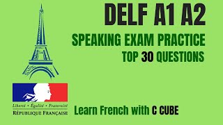 French DELF A1 A2 Speaking Exam Test Practice Top 30 Questions Préparation DELF A1 orale [upl. by Ranice]