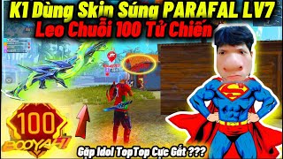 K1 Dùng Skin Súng PARAFAL Cuồng Phong Lv7 Leo Chuỗi 100 Tử Chiến Rank Thách Đấu Và Cái Kết Bị [upl. by Nyladgam]