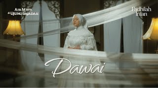 Fadhilah Intan  Dawai OST Film Air Mata Di Ujung Sajadah Official Music Video [upl. by Gothurd]