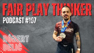 FAIR PLAY THINKER podcast 107  Róbert “BONY” Delič [upl. by Atnas]