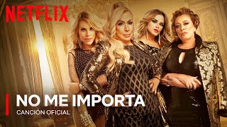 “Siempre Reinas”  Canción oficial  “No me importa”  Netflix [upl. by Venu286]