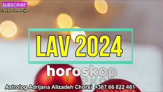 LAV 2024  Horoskop za 2024 Godinu [upl. by Dorothea644]