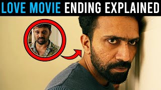 Love Movie Ending Explained In Malayalam  Hidden Details You Missed  Movie Analysis [upl. by Wrdna]