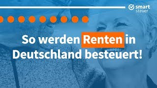 So werden Renten in Deutschland besteuert  Gesetzliche Rente Riester betriebliche Altersvorsorge [upl. by Niram]