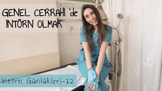 GENEL CERRAHİ  de İNTÖRN OLMAK  Hastanede bir nöbet günü  İntörn günlükleri 12 [upl. by Edaj]