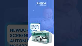 Trivitron NS2400 Newborn Screening Automate [upl. by Pedaiah247]