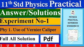 class 11th Physics Practical AnswerSolutionsPhysics Experiment 1 Phy 1 Use of Vernier Caliper [upl. by Warton]