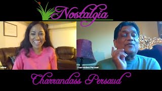 NOSTALGIA PART 5  CHARRANDASS PERSAUD [upl. by Okimuy]