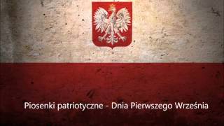 Piosenki patriotyczne  Dnia Pierwszego Września  Pieśń o biednej Warszawie [upl. by Garate]