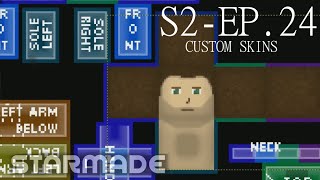 Starmade S2E24  CUSTOM SKINS  Gameplay amp Walkthrough [upl. by Ernest389]