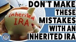 Inherited IRA Rules and Mistakes to Avoid [upl. by Junno]