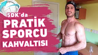 PRATİK SPORCU KAHVALTISI  5 DAKİKADA HAZIR [upl. by Onfroi]