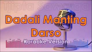 Karaoke Pop Sunda  Darso  Dadali Manting tanpa vokal [upl. by Gunther]