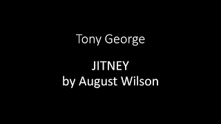 Tony George Jitney by August Wilson [upl. by Akinert]