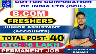 Cotton Corporation of IndiaCCI Junior Assistant Accounts Recruitment 2024BCom Freshers Vacancy [upl. by Kaleena]