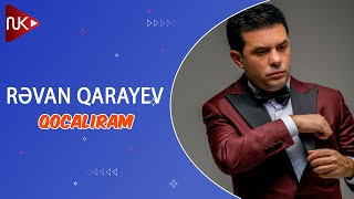 Revan Qarayev  Qocaliram Official Audio [upl. by Enylorac]