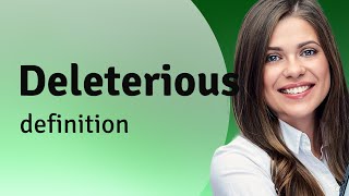 Deleterious — definition of DELETERIOUS [upl. by Nnylsia]