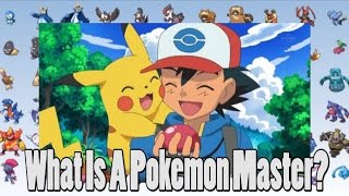 Pokemon Theory What Is A Pokemon Master [upl. by Akihdar545]