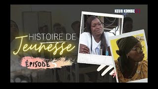 HISTOIRE DE JEUNESSE EPISODE 05 [upl. by Atikkin517]