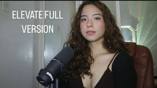 Elevate Full Version female cover  Sassa Dagdag [upl. by Tnemelc]