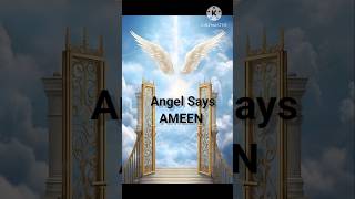 Angel Says Ameen angel ameen dua good invocation hadees islam quran allah shorts [upl. by Starks702]