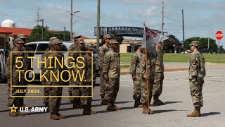 5 Things to Know  July 2024  US Army [upl. by Nichola]