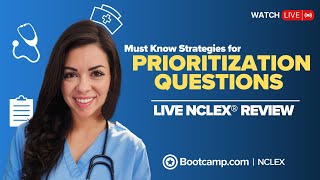 PRIORITIZATION STRATEGIES amp QUESTIONS  LIVE NCLEX® REVIEW  NCLEX Bootcamp [upl. by Esir]