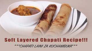 Jinsi ya kupika chapati laini za kuchambuka  Soft layered chapati recipe [upl. by Nedrah]