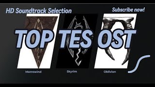 Top TES OST  HD Soundtrack Selection from Morrowind Oblivion and Skyrim [upl. by Anaoj]