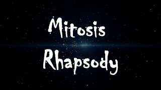 quotMitosis Rhapsodyquot  Biosong  Mitosis and Cell Cycle Song [upl. by Brinna860]