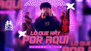 Pandemia 702  Lo Que Ahi Por Aquí Official Video [upl. by Deutsch]