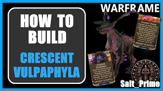 Crescent Vulpaphyla  How to Build  Warframe  2024 [upl. by Fricke998]