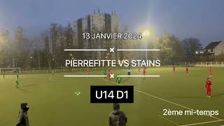 MATCH U14 D1 PIERREFITTE FC vs STAINS 2 [upl. by Madid]