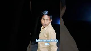 😎😎Takkar 💯⚔️ke naam ka🐕 kutta pa LunMithu action best dialogue YouTube short feed shorts [upl. by Jourdan]