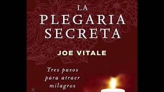 la plegaria secreta de joe vitale español [upl. by Shull217]