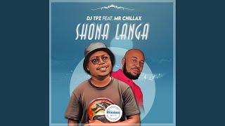 Shona Langa feat Mr Chillax [upl. by Heimer]