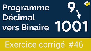 Exercice corrigé 46  Programme qui permet de convertir un nombre décimal en binaire  Python [upl. by Beckman]