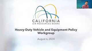 HeavyDuty Vehicle and Equipment Policy Workgroup  August 6 2024 [upl. by Atsyrc]