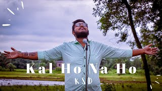 Kal Ho Na Ho  Sonu Nigam  Srk  Cover  Kumar Suman Dey KSD [upl. by Lladnik]