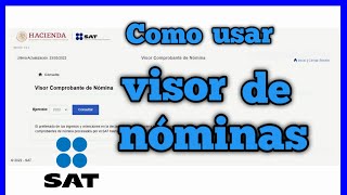 COMO USAR EL VISOR DE NOMINAS TRABAJADOR  PATRON SAT 2022 [upl. by Liddie490]