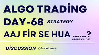 Day 68 Algotrading Strategy Update  ALGO TRADING  ALGOROOMS   Algorooms review strategy [upl. by Paza]