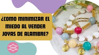 Cómo minimizar el miedo a vender joyas de alambre [upl. by Marie]