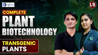 Transgenic Plants for IIT JAM Biotechnology  GAT B  CUET PG 2025  Plant Biotechnology  L5  IFAS [upl. by Yanrahc]