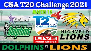 Live DOL vs HL  Dolphins vs Highveld Lions  CSA T20 Challenge 2021  Hindi Commentary amp Scorecard [upl. by Adallard]