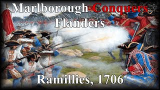 Battle of Ramillies 1706  Marlboroughs Tactical Masterpiece [upl. by Eiraminot918]