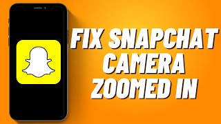 How to Fix Snapchat Camera Zoomed In 2023 [upl. by Ynad]