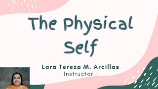 Understanding the Self  The Physical Self Part 1 [upl. by Novj100]